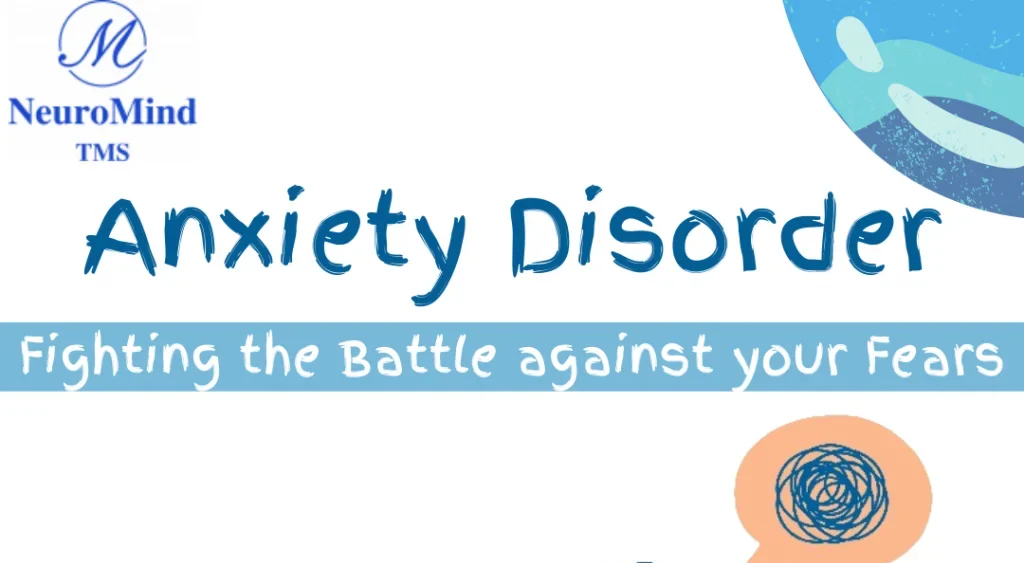 Anxiety Disorder-Fighting the Battle Against Your Fears